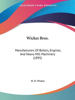 Wickes Bros. de H. D. Wickes