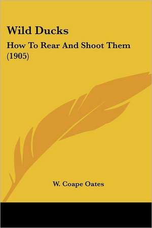 Wild Ducks de W. Coape Oates