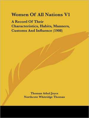 Women Of All Nations V1 de Thomas Athol Joyce