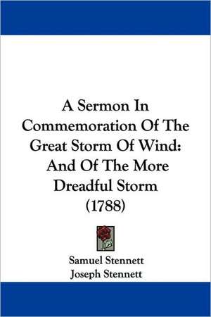 A Sermon In Commemoration Of The Great Storm Of Wind de Samuel Stennett