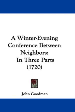 A Winter-Evening Conference Between Neighbors de John Goodman