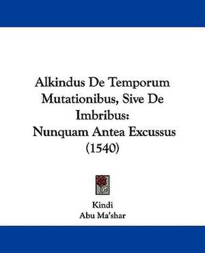 Alkindus De Temporum Mutationibus, Sive De Imbribus de Kindi