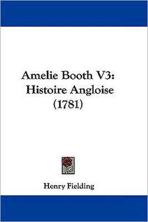 Amelie Booth V3 de Henry Fielding