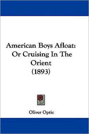 American Boys Afloat de Oliver Optic