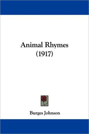 Animal Rhymes (1917) de Burges Johnson