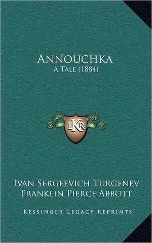 Annouchka de Ivan Sergeevich Turgenev