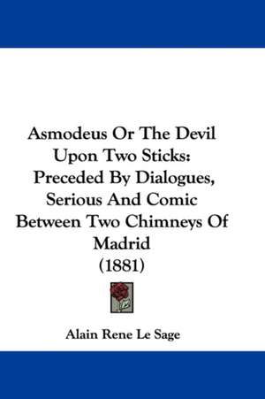 Asmodeus Or The Devil Upon Two Sticks de Alain Rene Le Sage