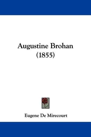 Augustine Brohan (1855) de Eugene De Mirecourt