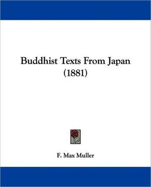 Buddhist Texts From Japan (1881) de F. Max Muller