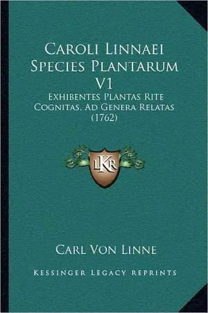 Caroli Linnaei Species Plantarum V1 de Carl Von Linne