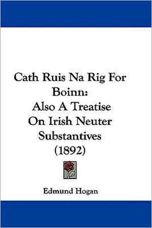 Cath Ruis Na Rig For Boinn de Edmund Hogan