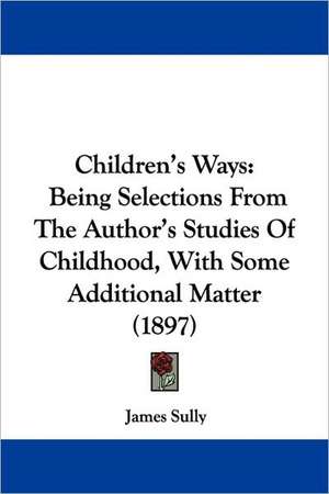 Children's Ways de James Sully
