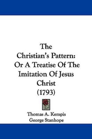 The Christian's Pattern de Thomas a. Kempis