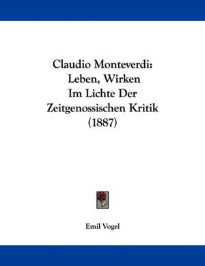 Claudio Monteverdi de Emil Vogel