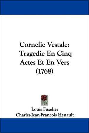 Cornelie Vestale de Louis Fuzelier