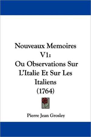 Nouveaux Memoires V1 de Pierre Jean Grosley