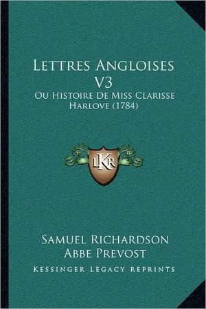 Lettres Angloises V3 de Samuel Richardson