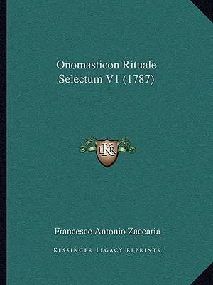 Onomasticon Rituale Selectum V1 (1787) de Francesco Antonio Zaccaria