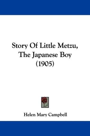 Story Of Little Metzu, The Japanese Boy (1905) de Helen Mary Campbell