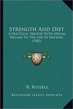 Strength And Diet de R. Russell