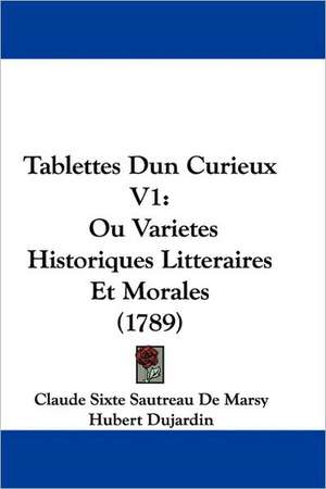 Tablettes Dun Curieux V1 de Claude Sixte Sautreau De Marsy