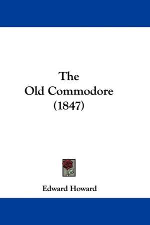 The Old Commodore (1847) de Edward Howard