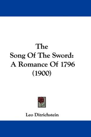 The Song Of The Sword de Leo Ditrichstein