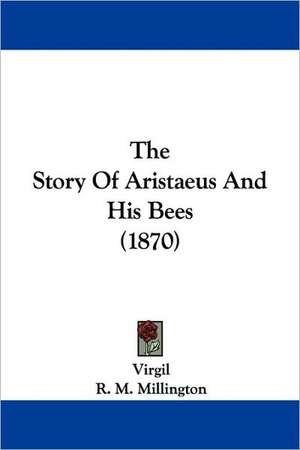 The Story Of Aristaeus And His Bees (1870) de Virgil