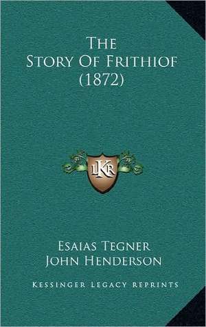 The Story Of Frithiof (1872) de Esaias Tegner