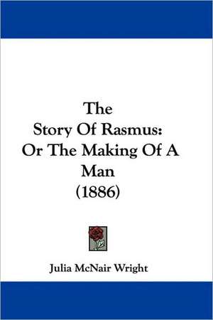 The Story Of Rasmus de Julia Mcnair Wright