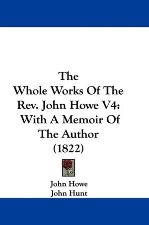 The Whole Works Of The Rev. John Howe V4 de John Howe