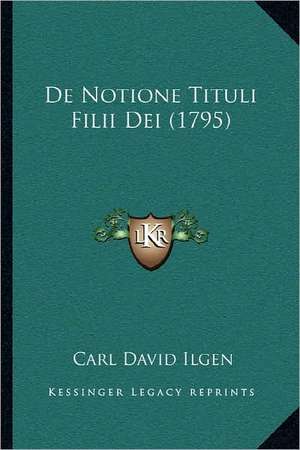 De Notione Tituli Filii Dei (1795) de Carl David Ilgen