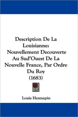 Description De La Louisianne de Louis Hennepin