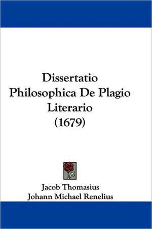 Dissertatio Philosophica De Plagio Literario (1679) de Jacob Thomasius