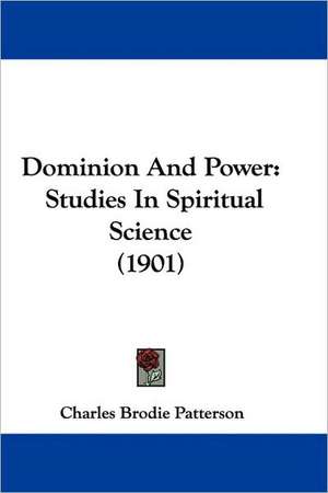 Dominion And Power de Charles Brodie Patterson