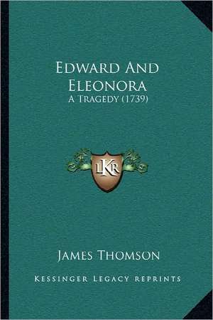 Edward And Eleonora de James Thomson