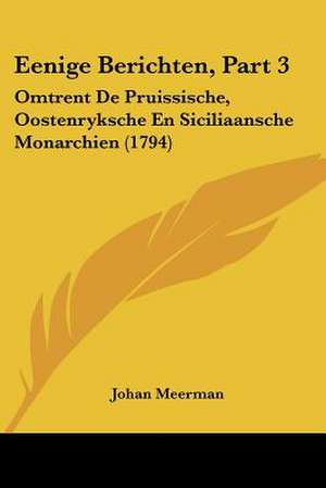 Eenige Berichten, Part 3 de Johan Meerman