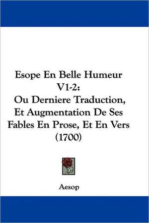 Esope En Belle Humeur V1-2 de Aesop