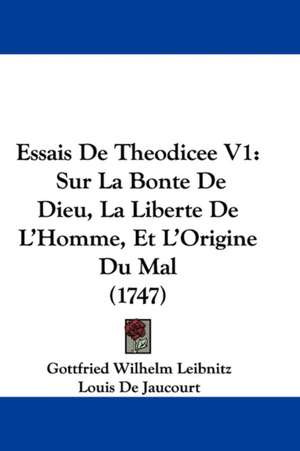 Essais De Theodicee V1 de Gottfried Wilhelm Leibnitz