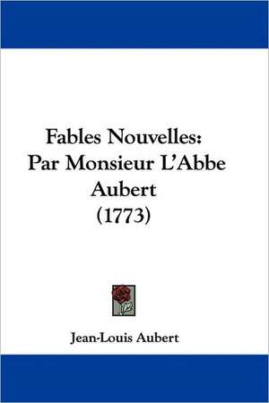 Fables Nouvelles de Jean-Louis Aubert