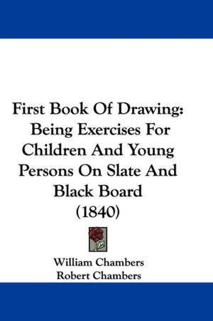 First Book Of Drawing de Robert Chambers