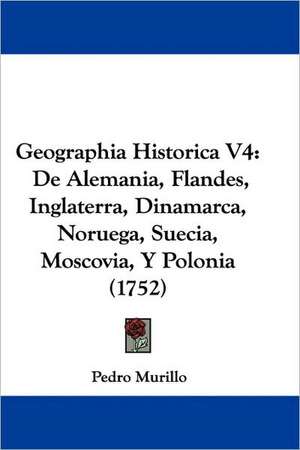 Geographia Historica V4 de Pedro Murillo