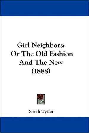 Girl Neighbors de Sarah Tytler