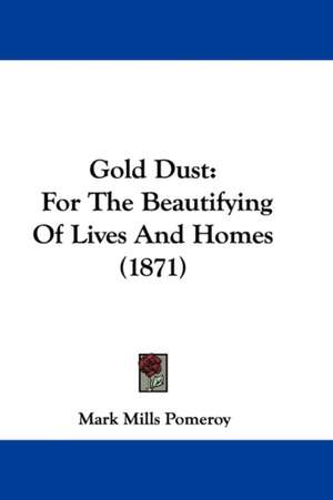 Gold Dust de Mark Mills Pomeroy