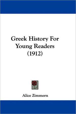 Greek History For Young Readers (1912) de Alice Zimmern