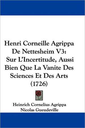 Henri Corneille Agrippa De Nettesheim V3 de Heinrich Cornelius Agrippa