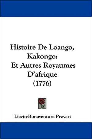 Histoire de Loango, Kakongo de Lievain Bonaventure Proyart