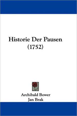 Historie Der Pausen (1752) de Archibald Bower