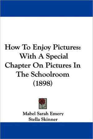 How To Enjoy Pictures de Mabel Sarah Emery