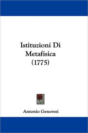 Istituzioni Di Metafisica (1775) de Antonio Genovesi